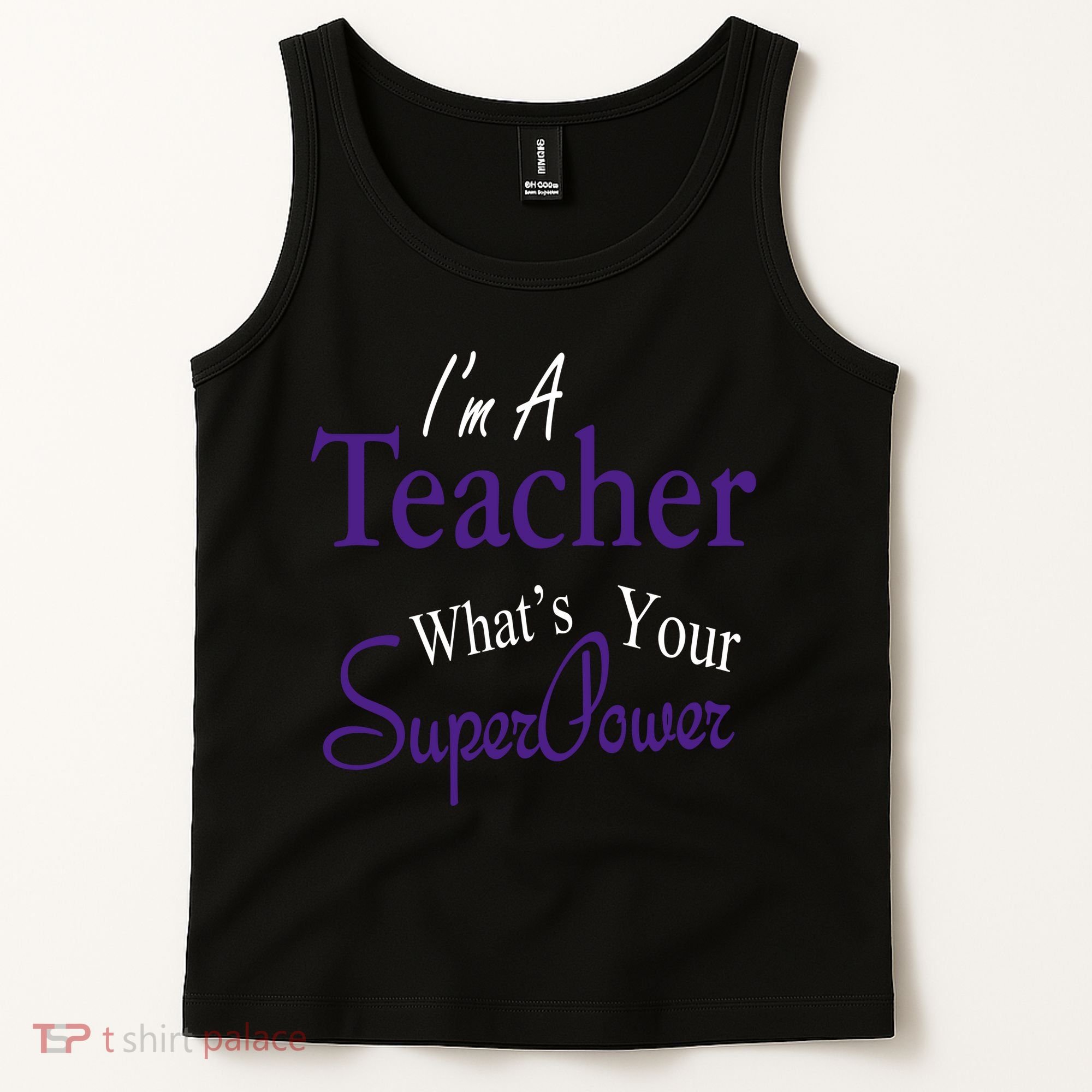 I'm A Teacher What's Your SuperPower Tank Top