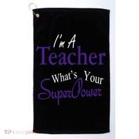 I'm A Teacher What's Your SuperPower Golf Towel thumb 0