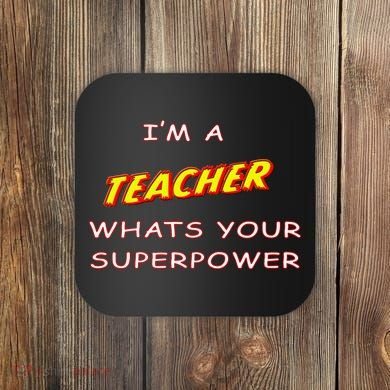 I'm A Teacher What's Your Superpower Comic Colors Coaster