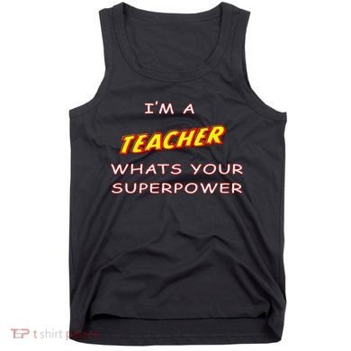I'm A Teacher What's Your Superpower Comic Colors Tank Top