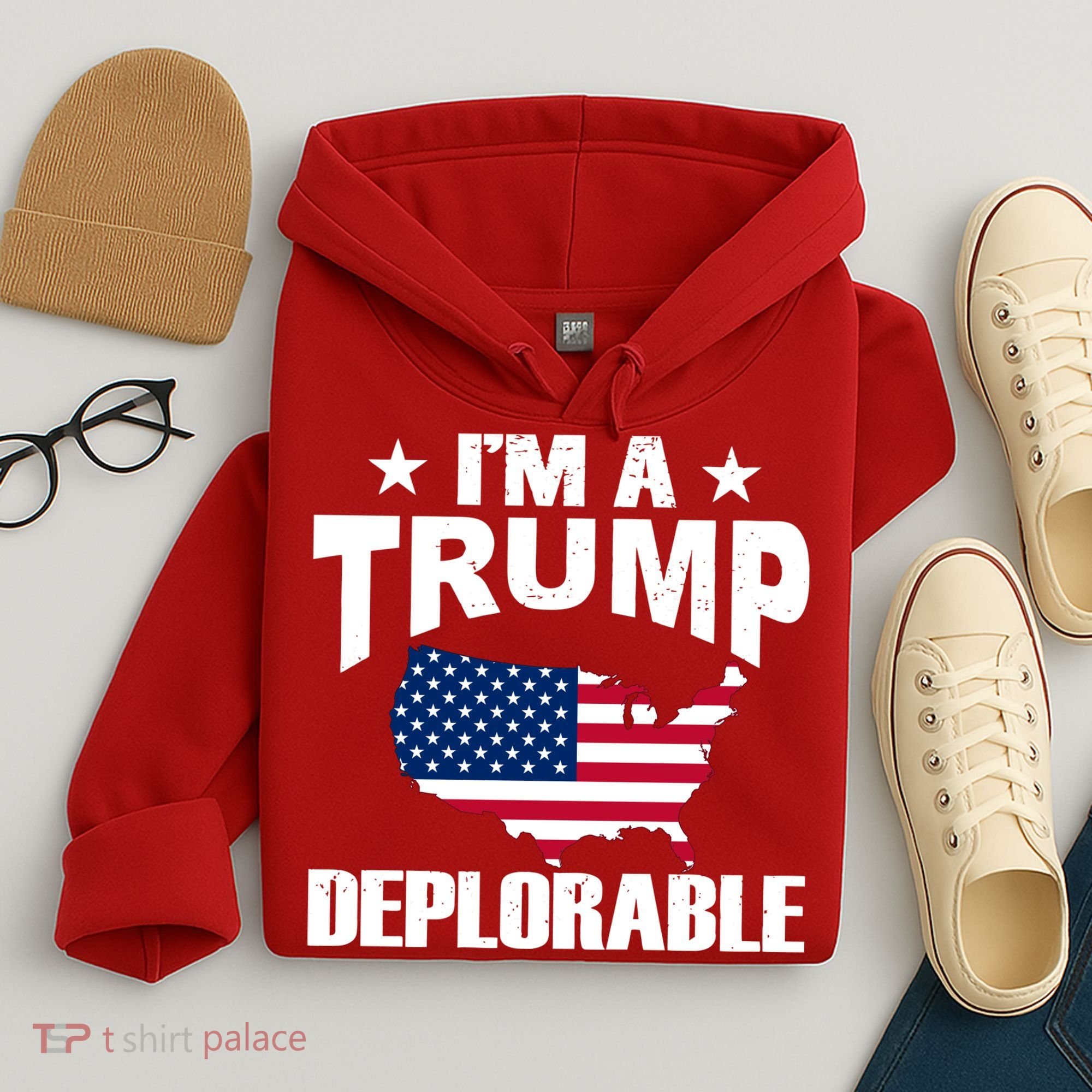 I'm A Trump Deplorable Hoodie
