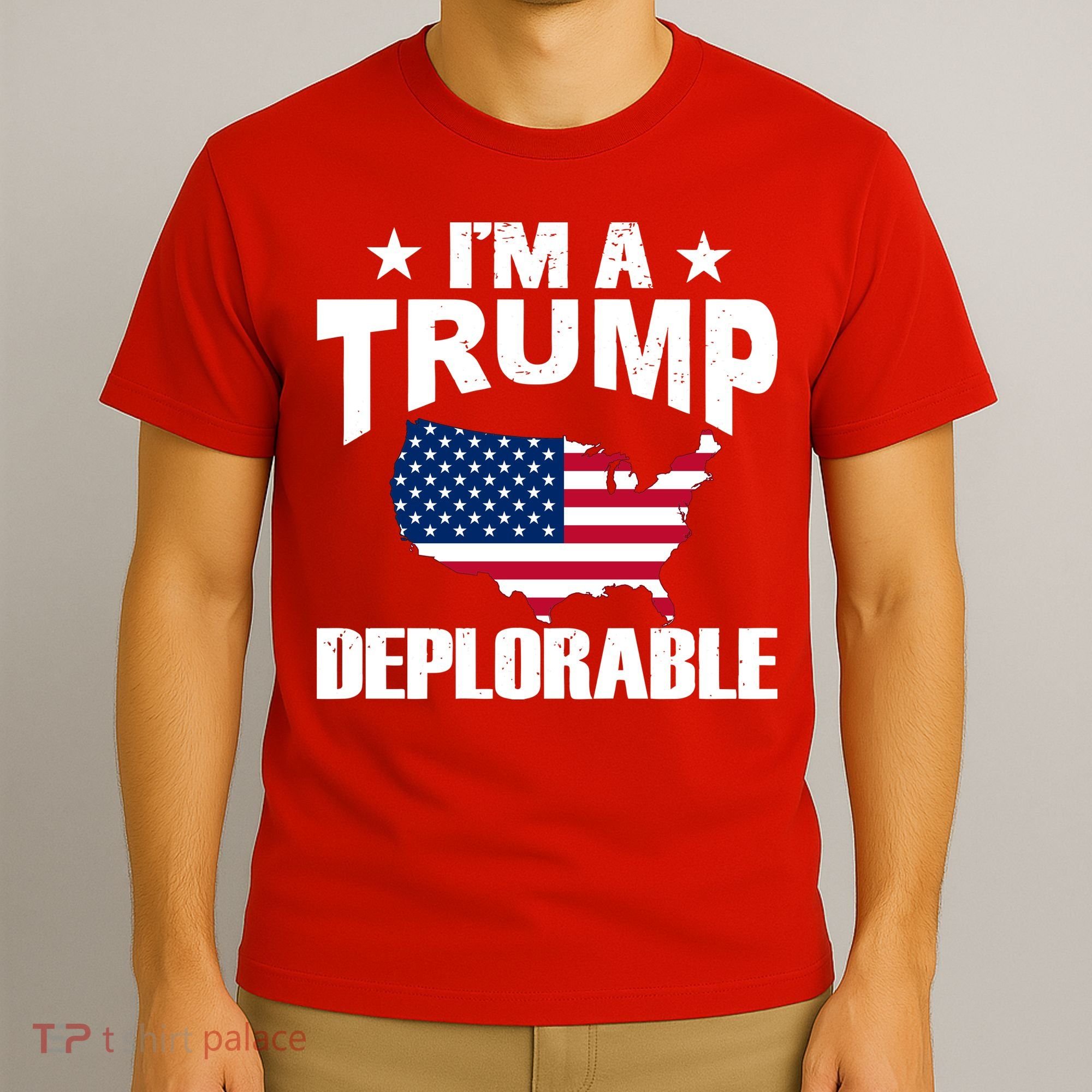 I'm A Trump Deplorable T-Shirt