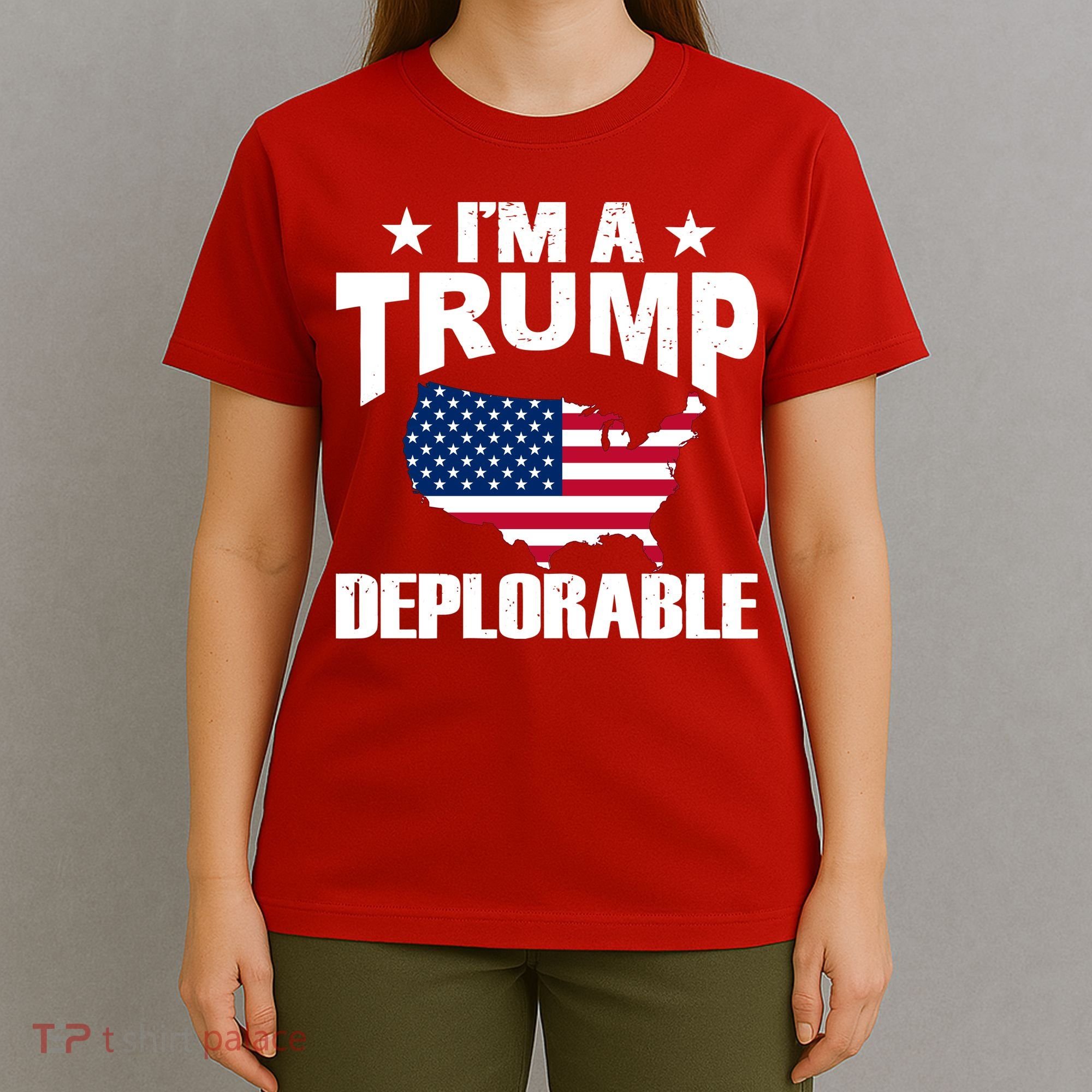 I'm A Trump Deplorable T-Shirt