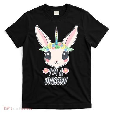 I'm A Unicorn Easter Bunny Funny Cute T-Shirt
