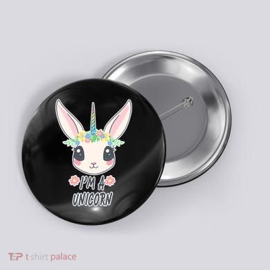 I'm A Unicorn Easter Bunny Funny Cute Button