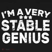 I'M A Very Stable Genius  Sweatshirt thumb 3