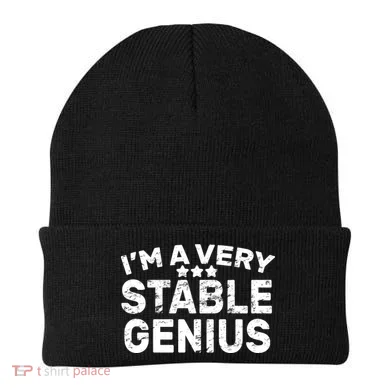 I'M A Very Stable Genius Beanie