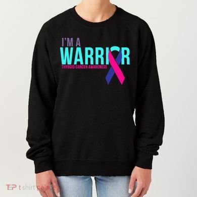 I'm a Warrior Thyroid Cancer Awareness Women's Sweatshirt