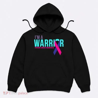 I'm a Warrior Thyroid Cancer Awareness Hoodie