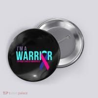 I'm a Warrior Thyroid Cancer Awareness Button thumb 0