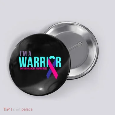 I'm a Warrior Thyroid Cancer Awareness Button