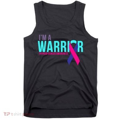 I'm a Warrior Thyroid Cancer Awareness Tank Top