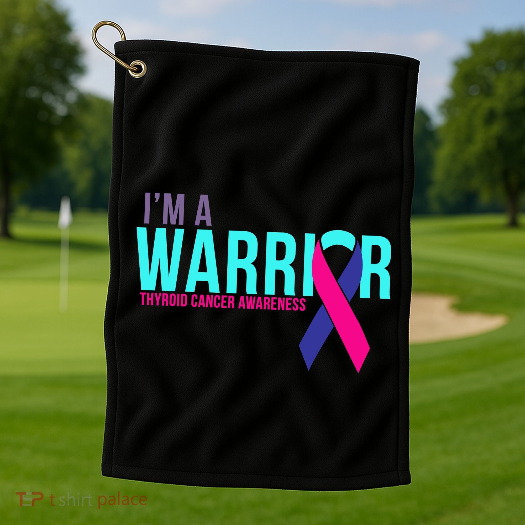 I'm a Warrior Thyroid Cancer Awareness Golf Towel