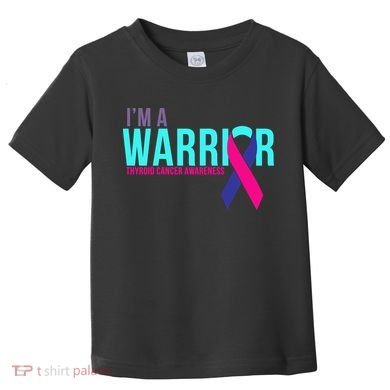 I'm a Warrior Thyroid Cancer Awareness Toddler T-Shirt