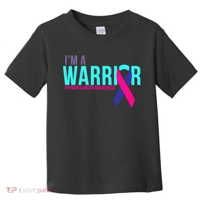 I'm a Warrior Thyroid Cancer Awareness Toddler T-Shirt