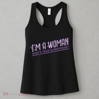 I'm A Woman What's Your Superpower Women's Tank Top thumb 3