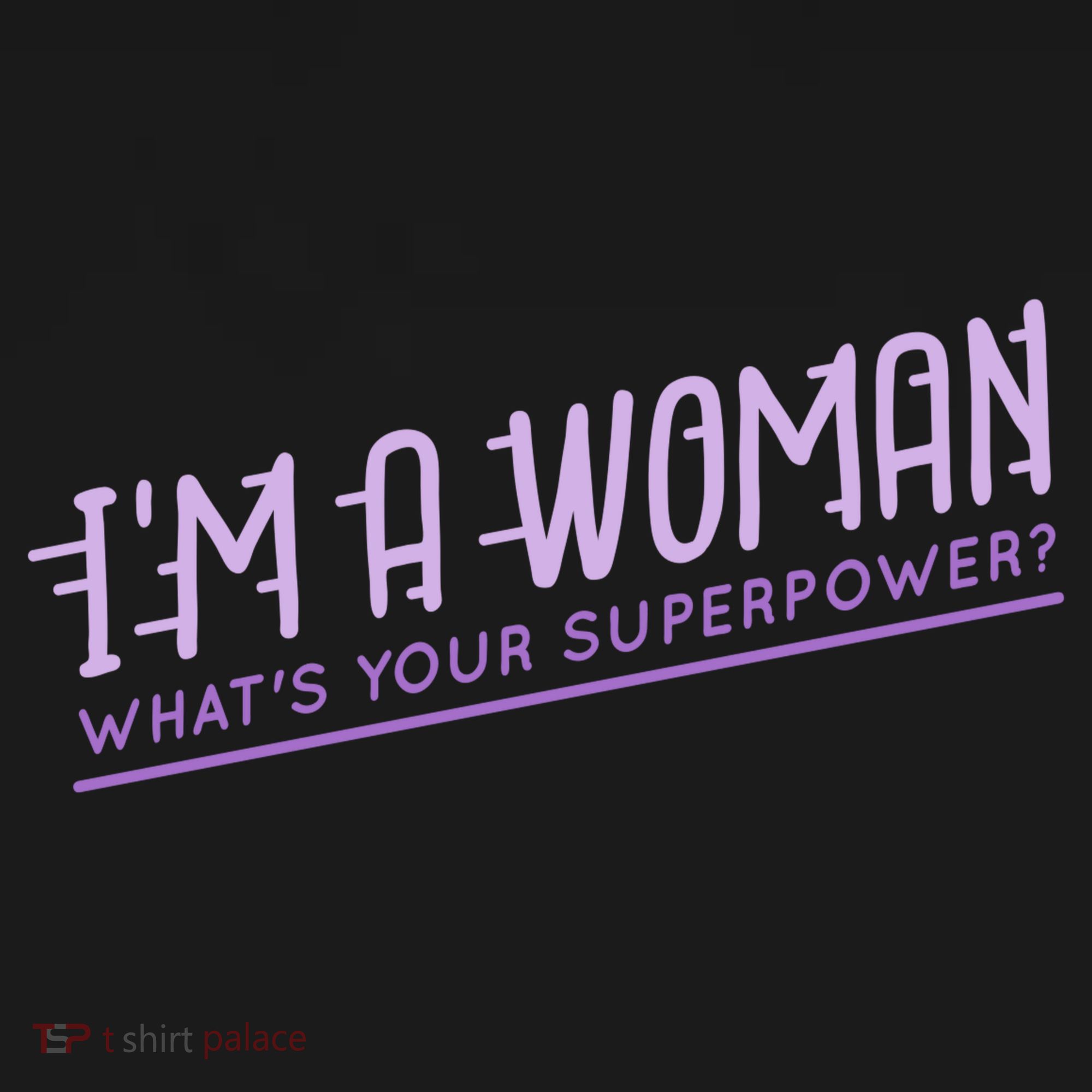 I'm A Woman What's Your Superpower Women's Tank Top