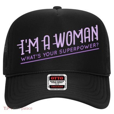 I'm A Woman What's Your Superpower Hat