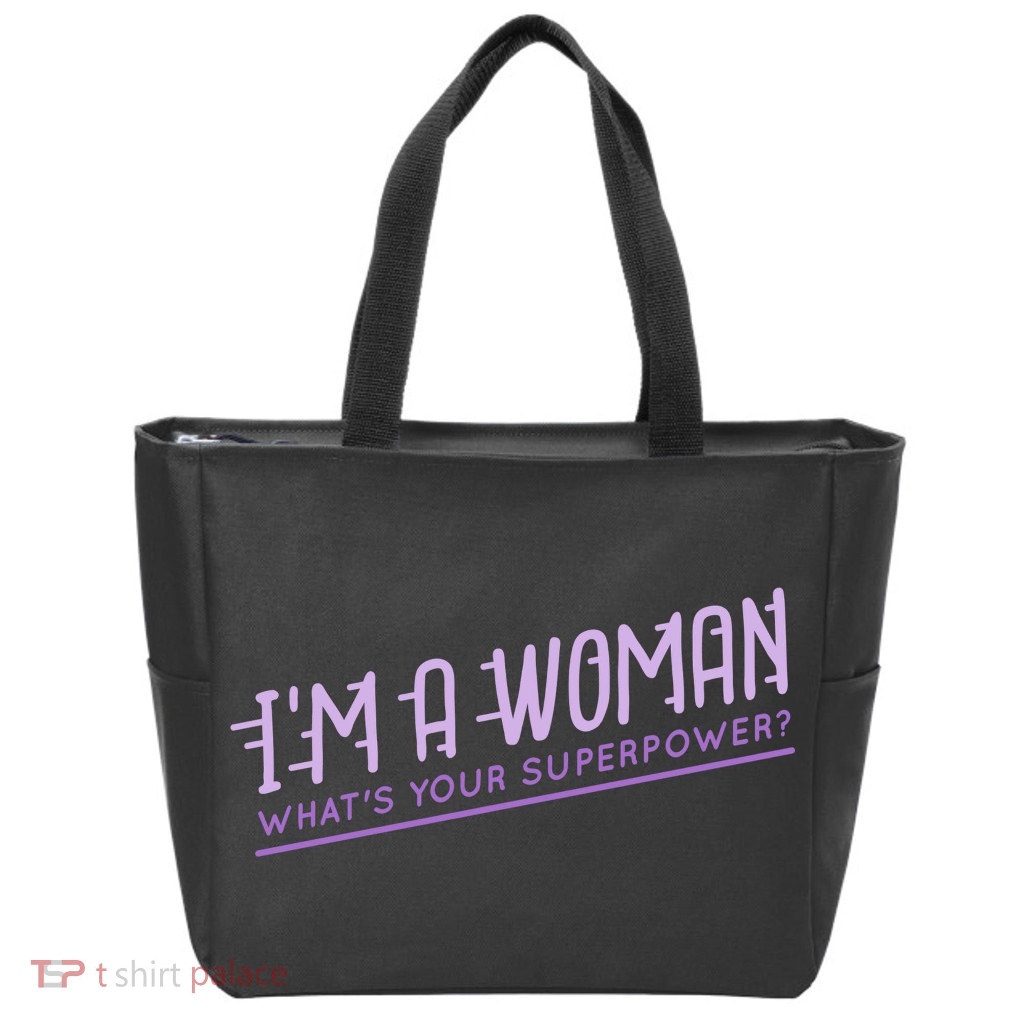 I'm A Woman What's Your Superpower Tote Bag