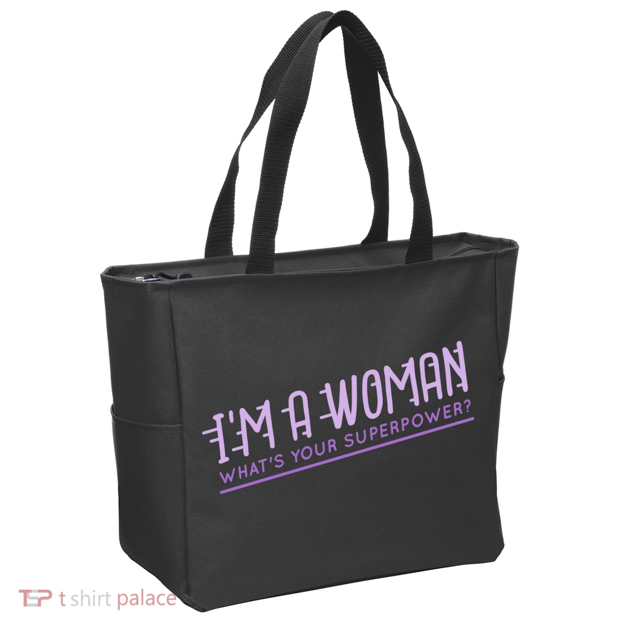 I'm A Woman What's Your Superpower Tote Bag