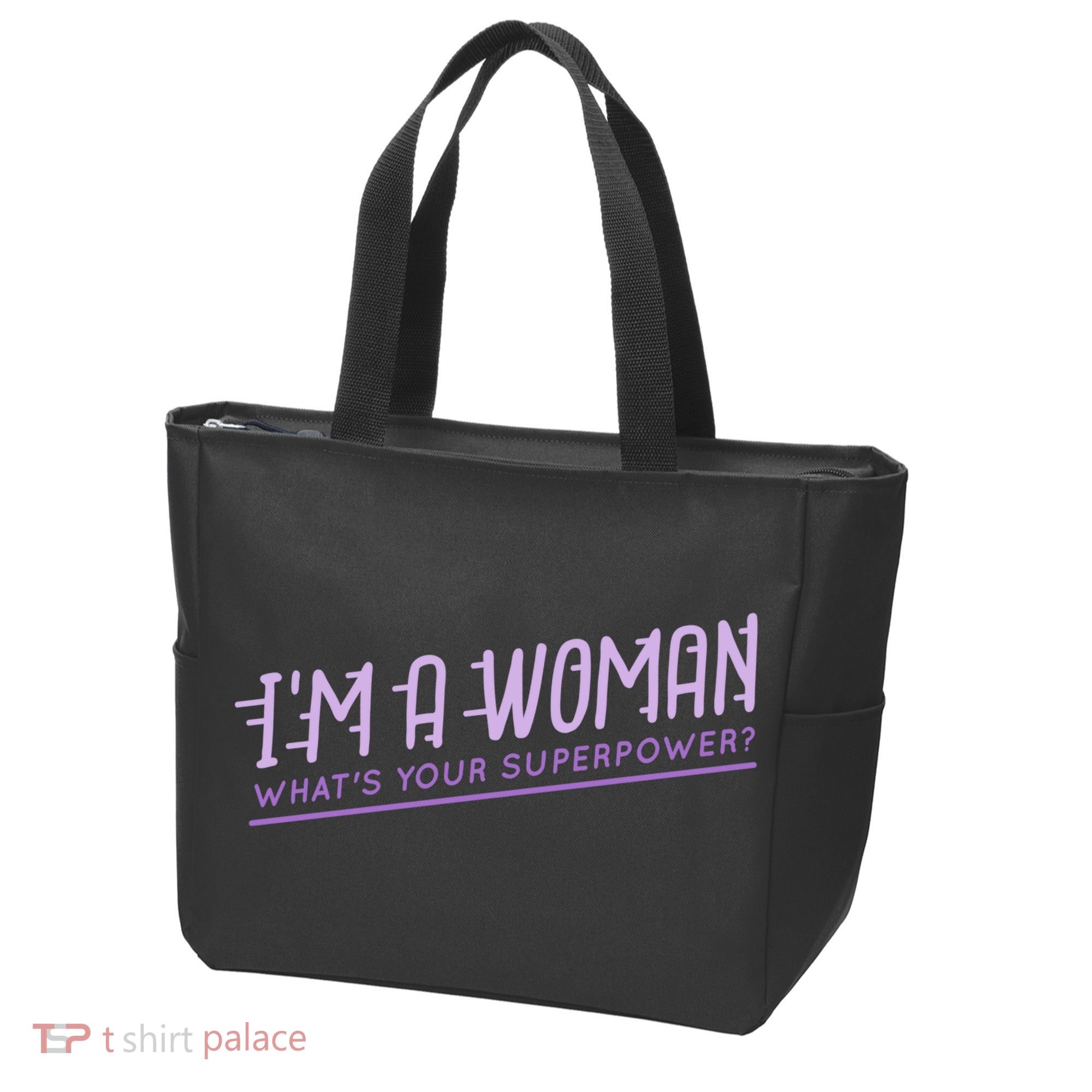 I'm A Woman What's Your Superpower Tote Bag