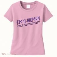 I'm A Woman What's Your Superpower Women's T-Shirt thumb 0