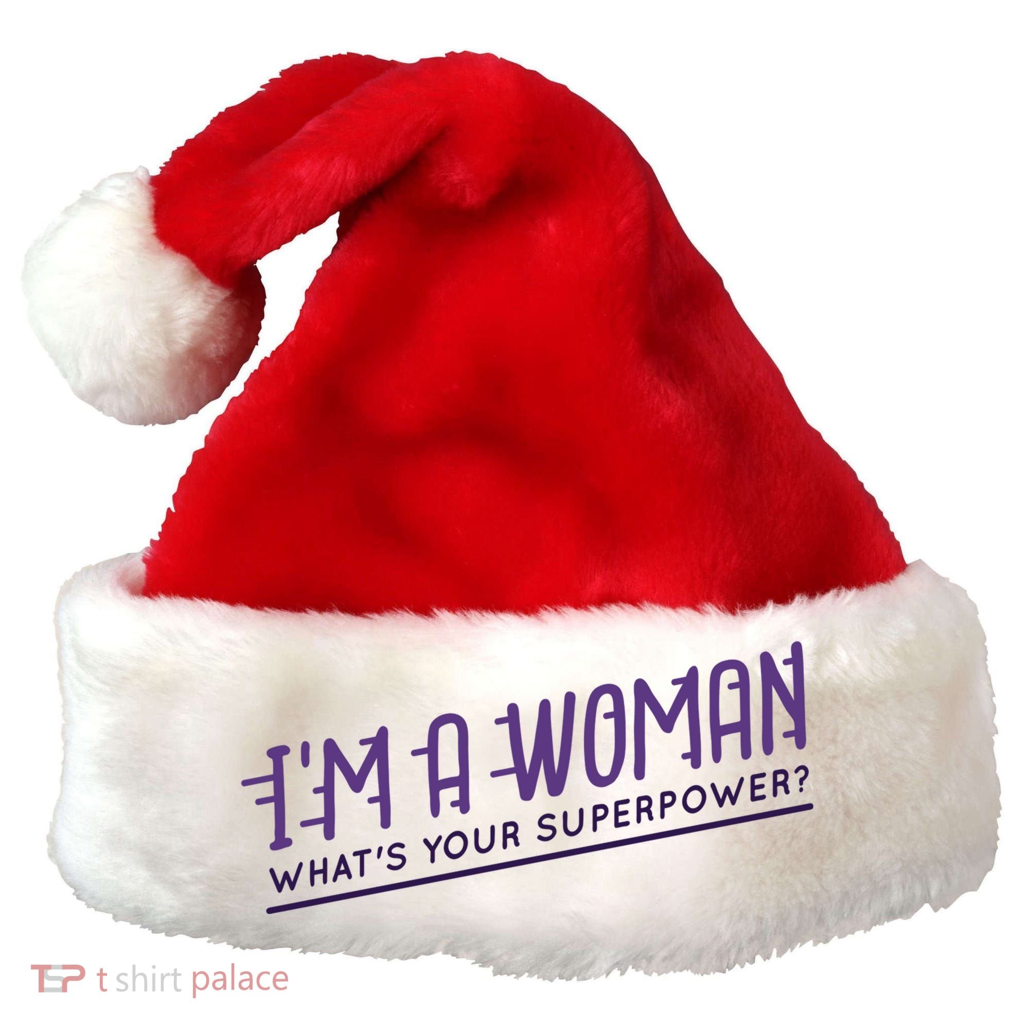 I'm A Woman What's Your Superpower Santa Hat