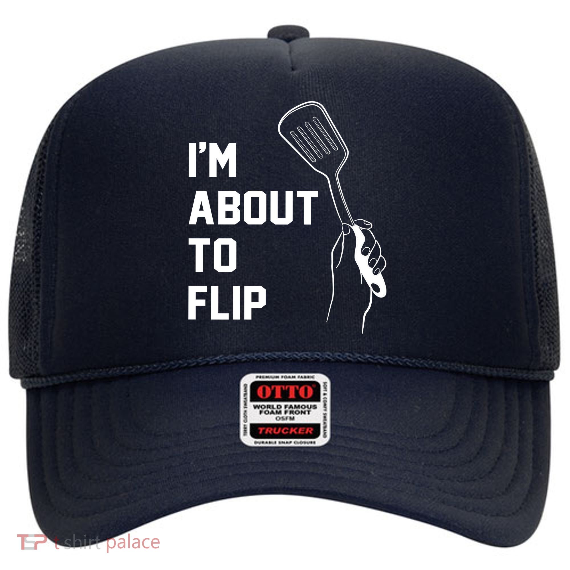 I'm About To Flip Hat