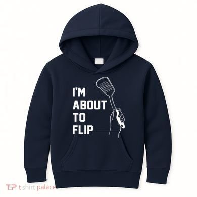 I'm About To Flip Kids Hoodie