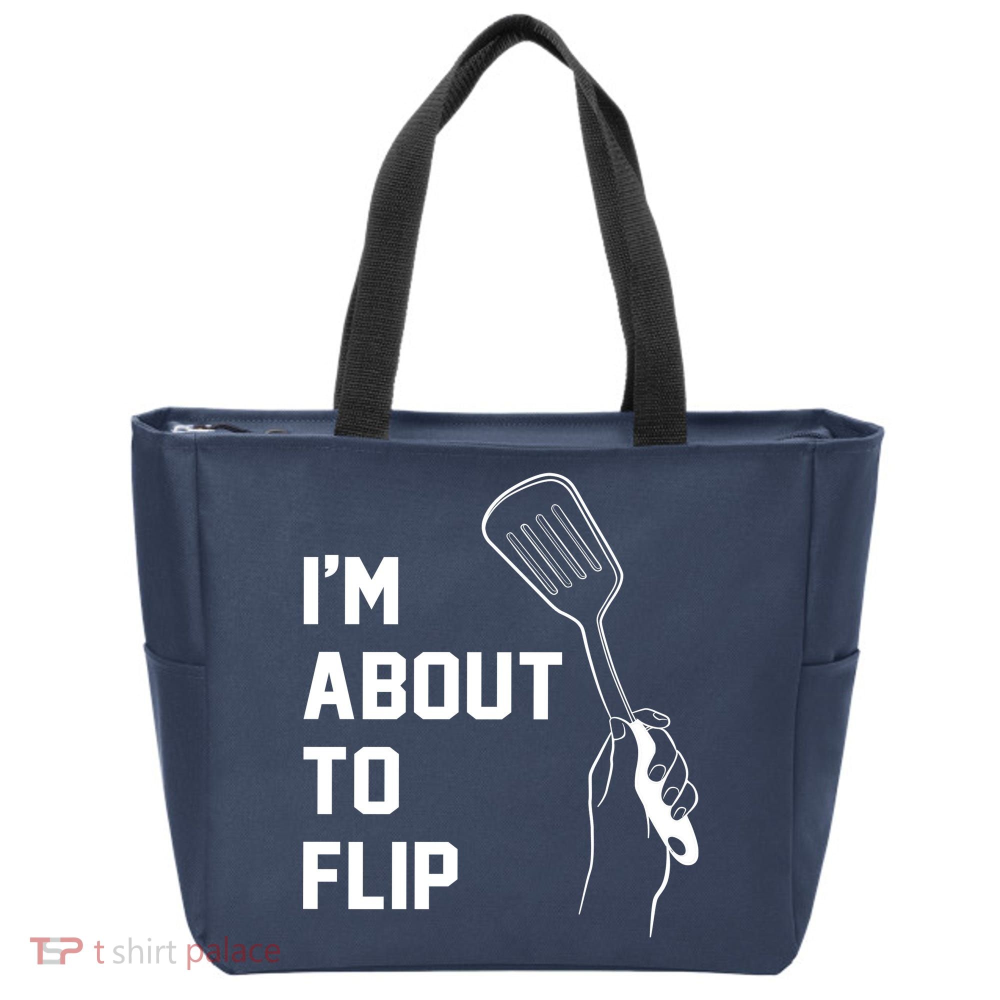 I'm About To Flip Tote Bag
