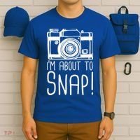 I'm About to Snap Funny Photographer Camera T-Shirt thumb 6