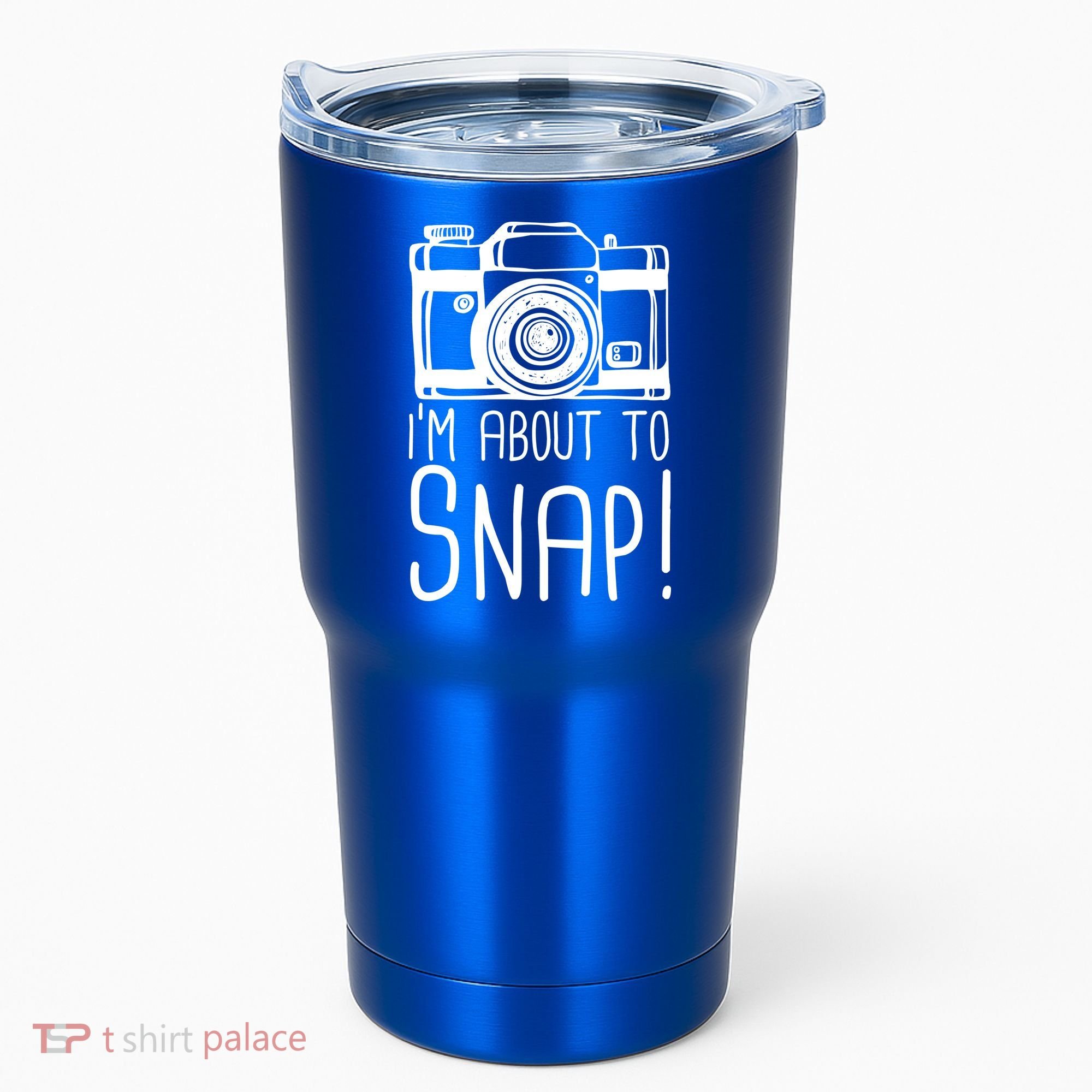 I'm About to Snap Funny Photographer Camera Tumbler