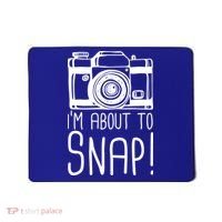 I'm About to Snap Funny Photographer Camera Mousepad thumb 0