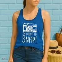 I'm About to Snap Funny Photographer Camera Women's Tank Top thumb 2