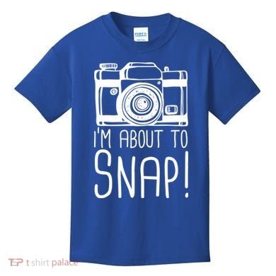 I'm About to Snap Funny Photographer Camera Kids T-Shirt