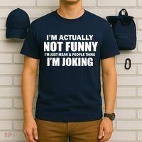 I'm Actually Not Funny I'm Just Really Mean T-Shirt thumb 6