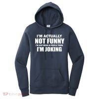 I'm Actually Not Funny I'm Just Really Mean Women's Hoodie thumb 0