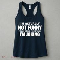I'm Actually Not Funny I'm Just Really Mean Women's Tank Top thumb 3