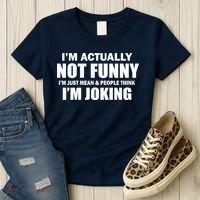 I'm Actually Not Funny I'm Just Really Mean Women's T-Shirt thumb 3