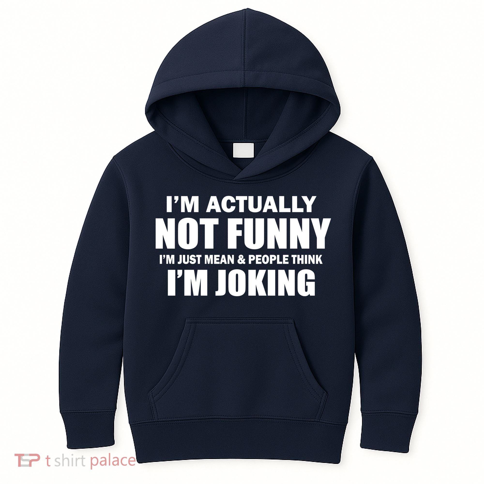 I'm Actually Not Funny I'm Just Really Mean Kids Hoodie