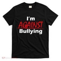 I'm Against Bulling T-Shirt thumb 0