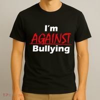 I'm Against Bulling T-Shirt thumb 3