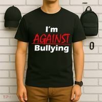 I'm Against Bulling T-Shirt thumb 6