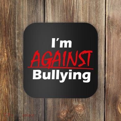 I'm Against Bulling Coaster