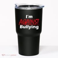 I'm Against Bulling Tumbler thumb 0