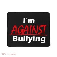 I'm Against Bulling Mousepad thumb 0