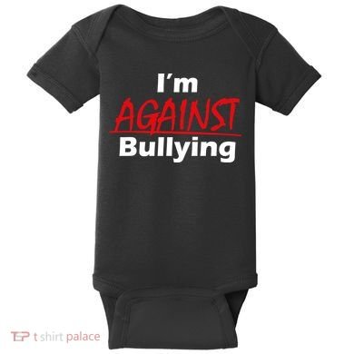 I'm Against Bulling Baby Bodysuit