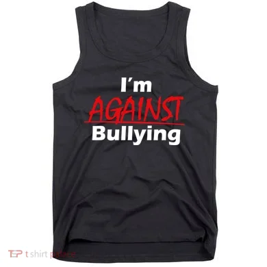I'm Against Bulling Tank Top
