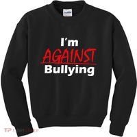 I'm Against Bulling Kids Sweatshirt thumb 0