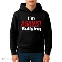 I'm Against Bulling Kids Hoodie thumb 4